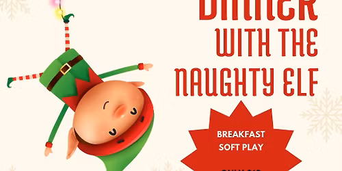 Dinner with The Naughty Elf