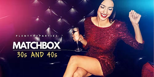 Matchbox Singles Party | 30s & 40s Match.Box Dating @ Pianos | NYC