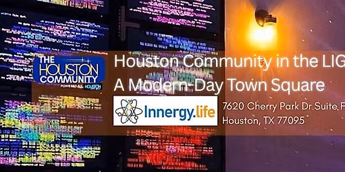 The Houston Community in the LIGHT