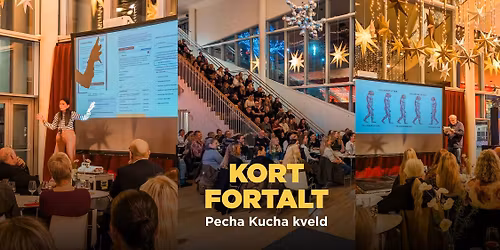 Kort Fortalt - Pecha Kucha p\u00e5 Plassen