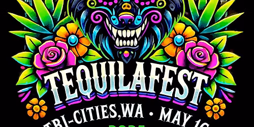 2026 Tri-Cities TequilaFest ~ Sat. May16 @Benton County Fairgrounds