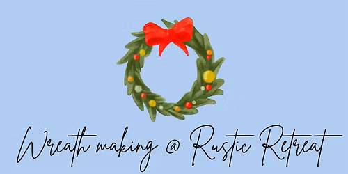 Wreath making workshop