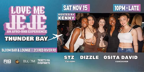 LOVE ME JEJE: AN AFRO-RNB EXPERIENCE THUNDER BAY EDITION
