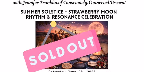 Summer Solstice - Strawberry Moon  Celebration
