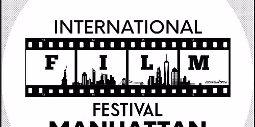 International Film Festival Manhattan Prog 8 About Our World Short Films