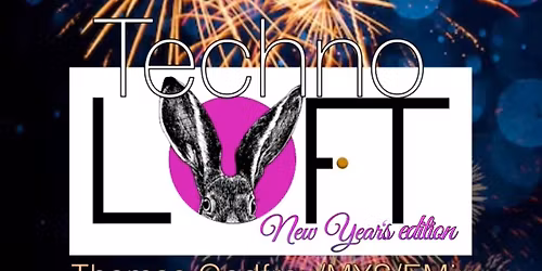 TechnoLOFT - New Year\u2019s edition w\/ Thomas Godfrey, Brian Baumann, MYS & EMix
