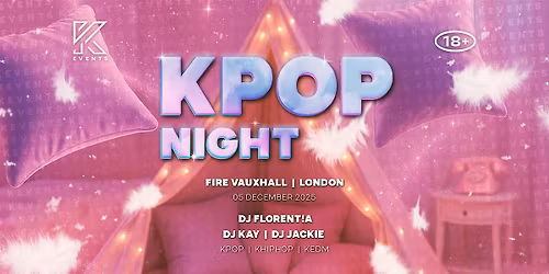 OfficialKEvents | LONDON: KPOP & KHIPHOP Night in December