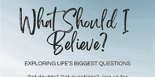 What Should I Believe?