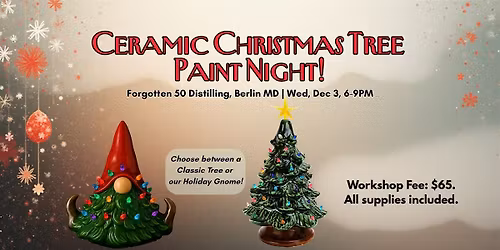 Ceramic Christmas Tree Paint Night at Forgotten 50 Distilling!