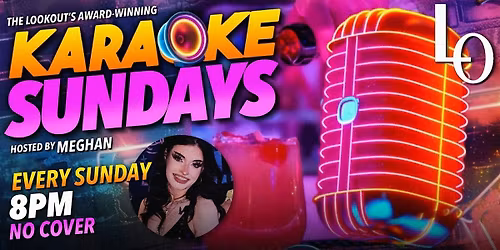 Sunday Karaoke! Hosted by Meghan.