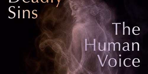The Seven Deadly Sins \/ The Human Voice