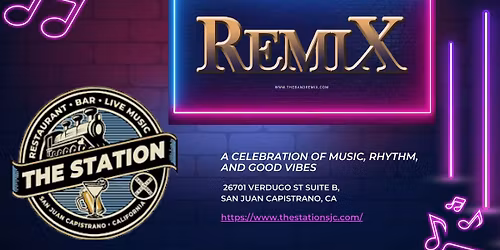 The Station- San Juan Capistrano w\/REMIX