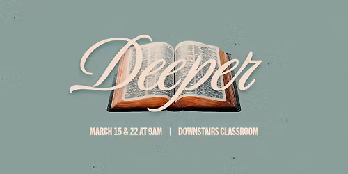 Deeper (March Class)