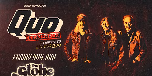 The Globe, Cardiff. Quo Connection: A Tribute to Status Quo