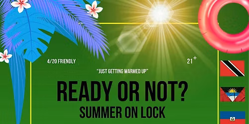 READY OR NOT? SUMMER ON LOCK
