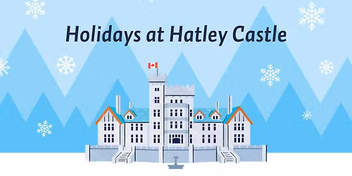 Holidays at Hatley Castle