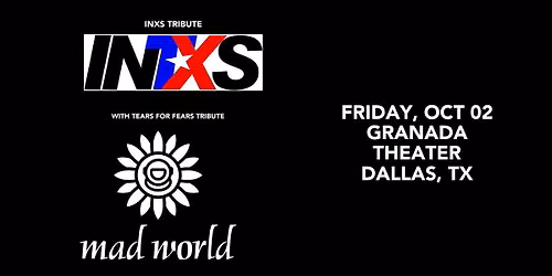 INXS TRIBUTE - INTXS & TEARS FOR FEARS TRIBUTE - Mad World