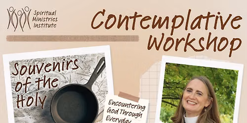 SMI Contemplative Workshop | Souvenirs of the Holy