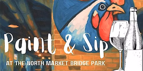 Paint and Sip at North Market Bridge Park