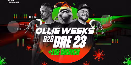 THE GRINCH presents OLLIE WEEKS & DRE23 B2B
