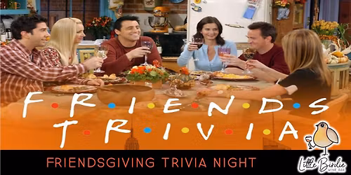 FRIENDS-GIVING | Trivia & Wine Night! 