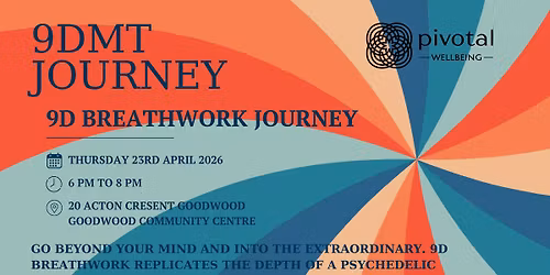 Pivotal Wellbeing 9D (Activation) Breathwork - 9DMT Journey, Goodwood Community Centre