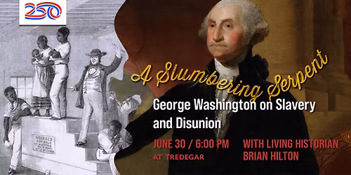 A Slumbering Serpent: George Washington on Slavery and Disunion