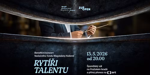 Ryt\u00ed\u0159i talentu: Benefi\u010dn\u00ed koncert Nada\u010dn\u00edho fondu Magdaleny Ko\u017een\u00e9