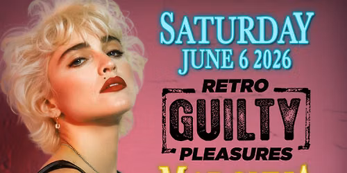 80s\/90s Retro GUILTY Pleasures Video Dance w\/ Madonna Spotlight - Biggest Hits & One Hit Wonders