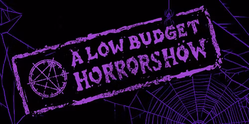 LOW BUDGET HORROR(Release)SHOW - with Groteskh, MoSt\u00f6rhead, Titan Killer, John Drip