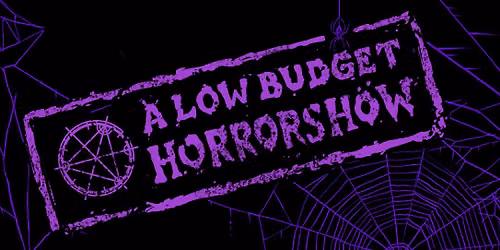 LOW BUDGET HORROR(Release)SHOW - with Groteskh, MoSt\u00f6rhead, Titan Killer, John Drip