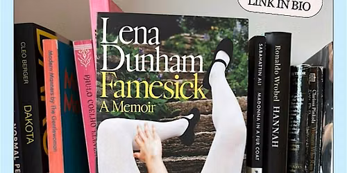 The Conversation Club: Famesick by Lena Dunham