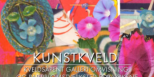 Kunstkveld: Blomsterverksted og kvelds\u00e5pent galleri