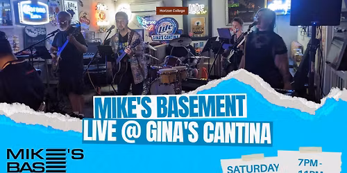 Mike's Basement returns to Gina's Cantina