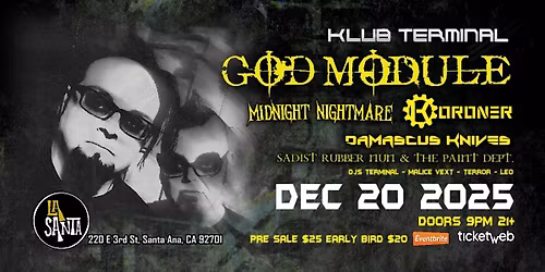 GOD MODULE - MIDNIGHT NIGHTMARE - KORONER - DAMASCUS KNIVES  @SANTA ANA CA.