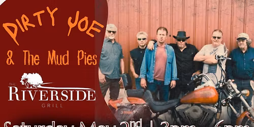 DIRTY JOE  & THE MUD PIES at Riverside Grill
