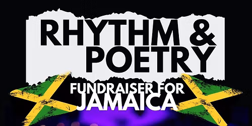 Rhythm & Poetry: Fundraiser For Jamaica 