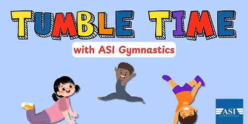 Tumble Time with ASI Gymnastics