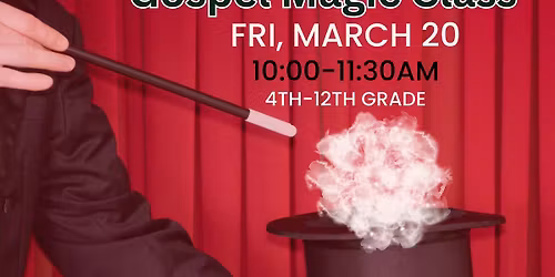 Gospel Magic Class 