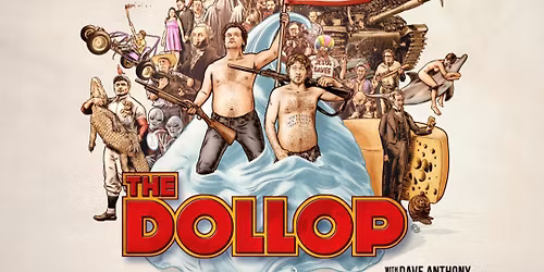 The Dollop: Dave Anthony & Gareth Reynolds