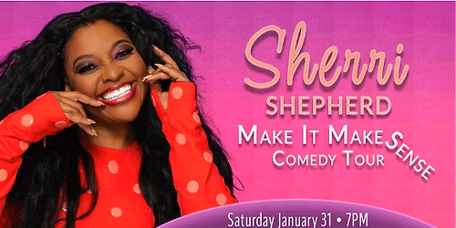 Sherri Shepherd: Make It Make Sense Tour