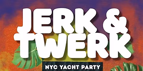 JERK & TWERK HIP HOP VS REGGAE\u00ae MAJESTIC YACHT PARTY CRUISE 2026