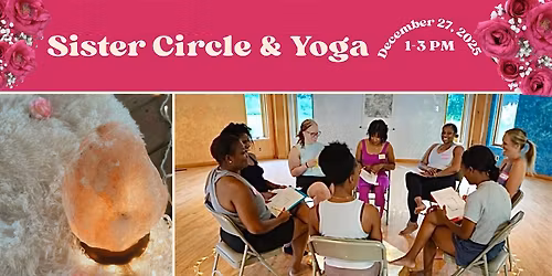 Sister Circle & Yoga: Saturday December 27