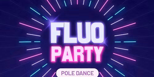 Soir\u00e9e Pole Fluo Priv\u00e9e 