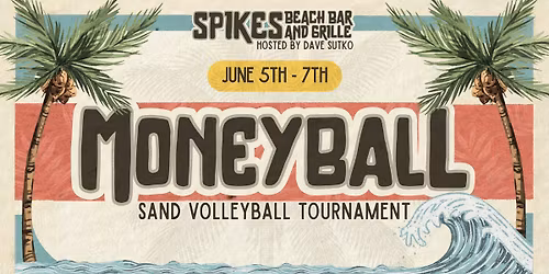 Moneyball - Sand Volleyball Tournament