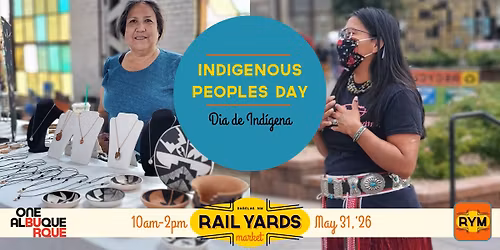Indigenous Peoples Day at the Rail Yards Market 