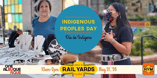 Indigenous Peoples Day at the Rail Yards Market