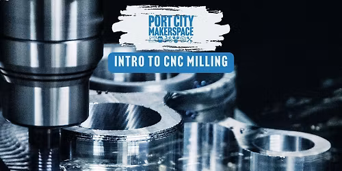 Intro to CNC Milling