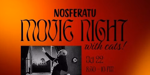 Movie Night w\/Cats! - Nosferatu