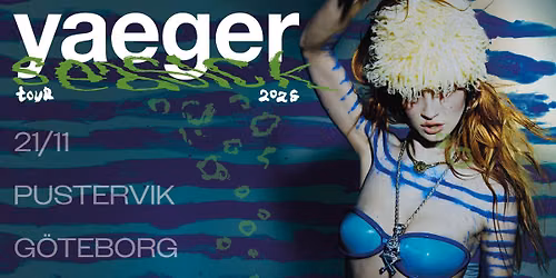 YAEGER \u2022 Pustervik 21 nov